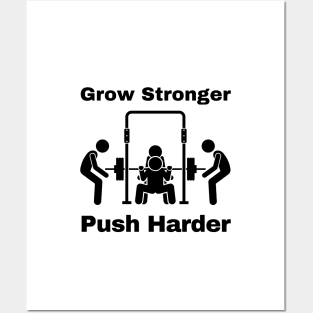 Grow stronger push harder Posters and Art